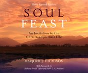 Soul feast : an invitation to the Christian spiritual life cover image cdn