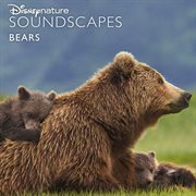 Disneynature soundscapes: bears cover image cdn