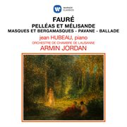 Fauř: pellǎs et mľisande, masques et bergamasques, pavane & ballade pour piano et orchestre cover image cdn