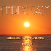 Finding easy: instrumental grooves for the soul, vol. 1 cover image cdn