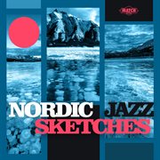 Nordic jazz sketches cover image cdn