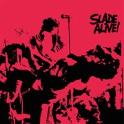 Slade alive! (live) [2009 - remaster]. Live / 2009 - Remaster cover image cdn