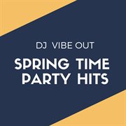 Spring time party hits cover image cdn