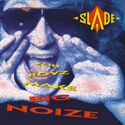 You boyz make big noize (expanded). Expanded cover image cdn