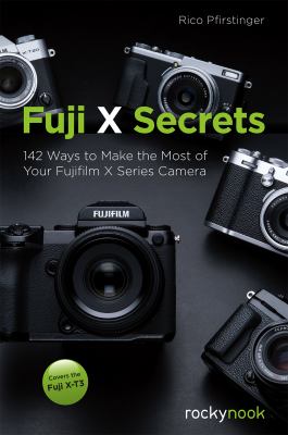 Fuji X secrets : 142 ways to make the most of your Fujifilm X Series camera  cover image cdn