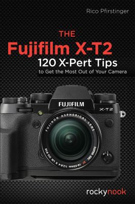 The Fujifilm X-T2 : 120 x-pert tips to get the most out of your camera  cover image cdn