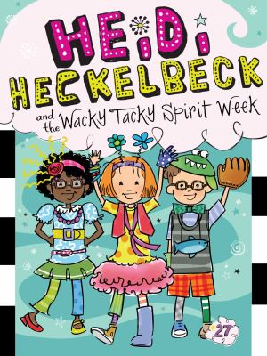 Heidi Heckelbeck and the wacky tacky Spirit Week  cover image cdn