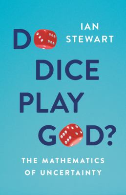 Do dice play God? : the mathematics of uncertainty  cover image cdn