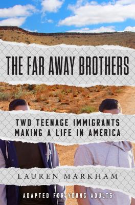The far away brothers : two teenage immigrants making a life in America cover image