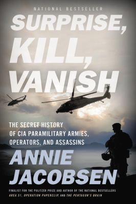 Surprise, kill, vanish the secret history of CIA paramilitary armies, operators, and assassins cover image cdn