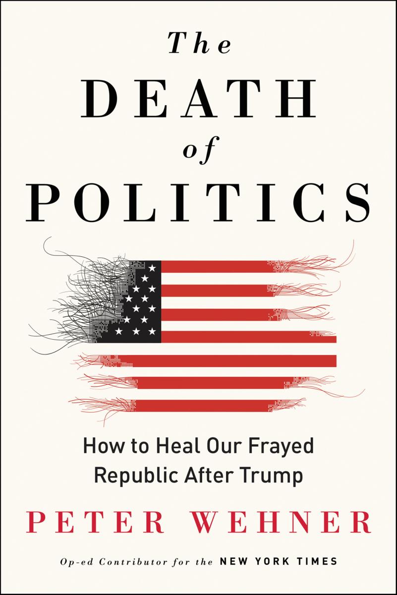 The death of politics how to heal our frayed republic after Trump cover image cdn