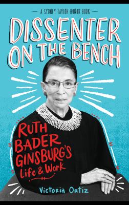 Dissenter on the bench Ruth Bader Ginsburg's life & work cover image cdn