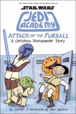 Star Wars Jedi Academy. Attack of the furball : a Christina Starspeeder story  cover image cdn