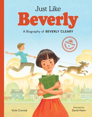 Just like Beverly : a biography of Beverly Cleary  cover image cdn