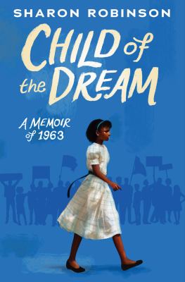Child of the dream : a memoir of 1963  cover image cdn