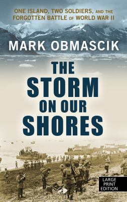 The storm on our shores one island, two soldiers, and the forgotten battle of World War II  cover image cdn