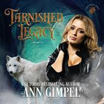 Tarnished legacy. Shifter Paranormal Romance cover image cdn