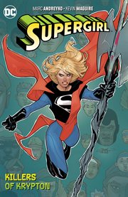Supergirl. Volume 1, issue 21-26, The killers of Krypton cover image cdn