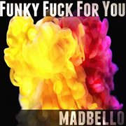Funky fuck for you cover image cdn