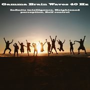 Gamma brain waves 40 hz: infinite intelligence, heightened perception, self control cover image cdn