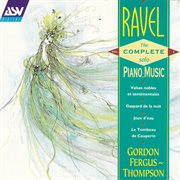 Ravel: the complete solo piano music vol. 1 cover image cdn