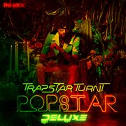 Trapstar turnt popstar (deluxe). Deluxe cover image cdn