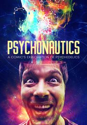 Psychonautics : a comic's exploration of psychedelics cover image cdn
