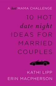 10 hot date night ideas for married couples : a hot mama challenge cover image cdn