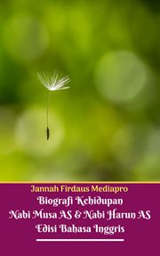 Biografi kehidupan nabi musa as & nabi harun as edisi bahasa inggris cover image cdn