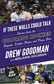 Colorado Rockies : stories from the Colorado Rockies dugout, locker room, and press box cover image cdn