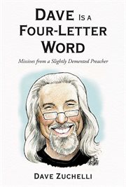 Dave is a four-letter word. Missives from a Slightly Demented Preacher cover image cdn