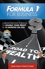 Formula 1 for Business : a Breakthrough Formula To Double Your Profit In 10 Months or Less cover image cdn