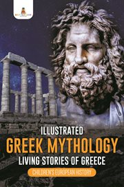 The illustrated Greek Mythology : representation, evolution & influence, from the 19th century through the 20th century cover image cdn