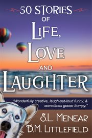 Life, love, & laughter. 50 Short Stories cover image cdn