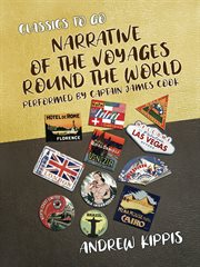 Narrative of the voyages round the world. Performed by Captain James Cook cover image cdn