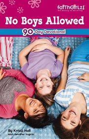 No boys allowed : devotions for girls cover image cdn