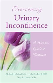 Overcoming urinary incontinence : a woman's guide to treatment cover image cdn