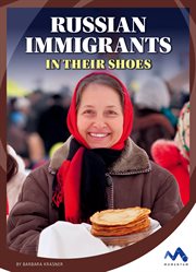 Russian immigrants : in their shoes cover image cdn