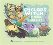 The Cyclops Witch and the Heebie-Jeebies cover image cdn