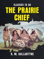 The prairie chief : a tale cover image cdn