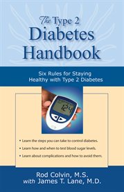 The Type 2 Diabetes Handbook : Six Rules for Staying Healthy with Type 2 Diabetes cover image cdn