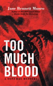 Too much blood : a Toni Day mystery cover image cdn