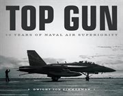 Top Gun : 50 Years of Naval Superiority cover image cdn