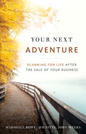 Your next adventure. Planning for Life After the Sale of Your Business cover image cdn