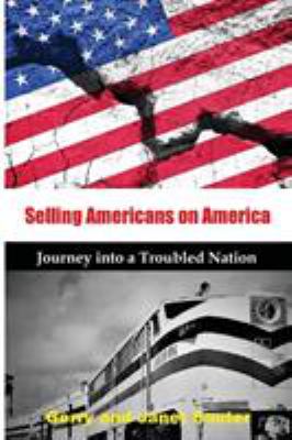 Selling Americans on America : journey into a troubled nation  cover image cdn
