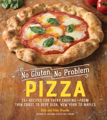 No gluten, no problem pizza : 75+ recipes for every craving-from thin crust to deep dish, New York to Naples  cover image cdn