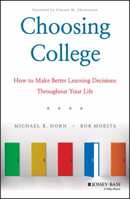 Choosing college : How to make better learning decisions throughout your life  cover image cdn
