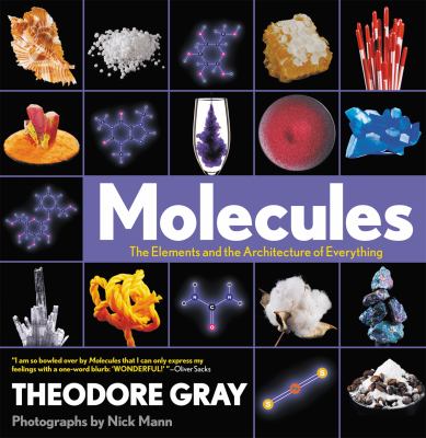Molecules : the elements and the architecture of everything  cover image cdn