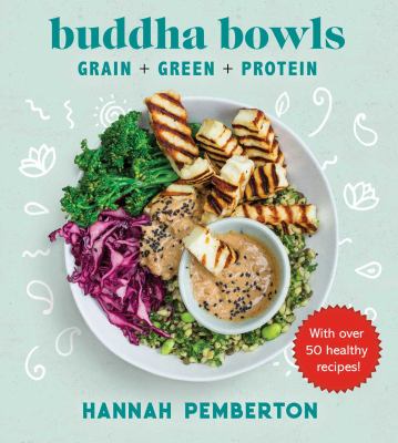 Buddha bowls : grain + green + protein  cover image cdn