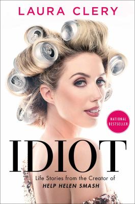 Idiot : life stories from the creator of Help Helen smash  cover image cdn